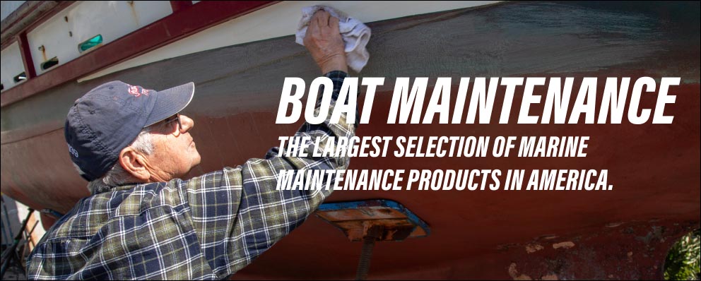 Boat Maintenance. The largest selection of marine maintenance products in America.