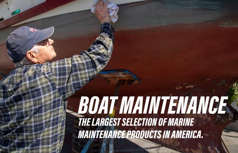Boat Maintenance. The largest selection of marine maintenance products in America.