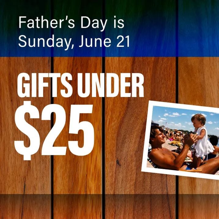 Father&rsquo;s Day is Sunday, June 21. Gifts Under $25