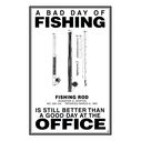 A Bad Day Fishing Poster, White image number 0
