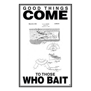 Good Times Come to Those Who Bait Poster, White