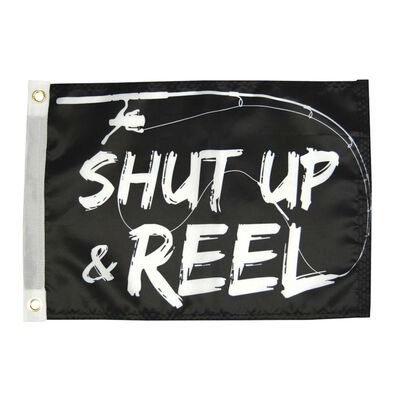 Shut Up and Reel Flag, 12" x 18"