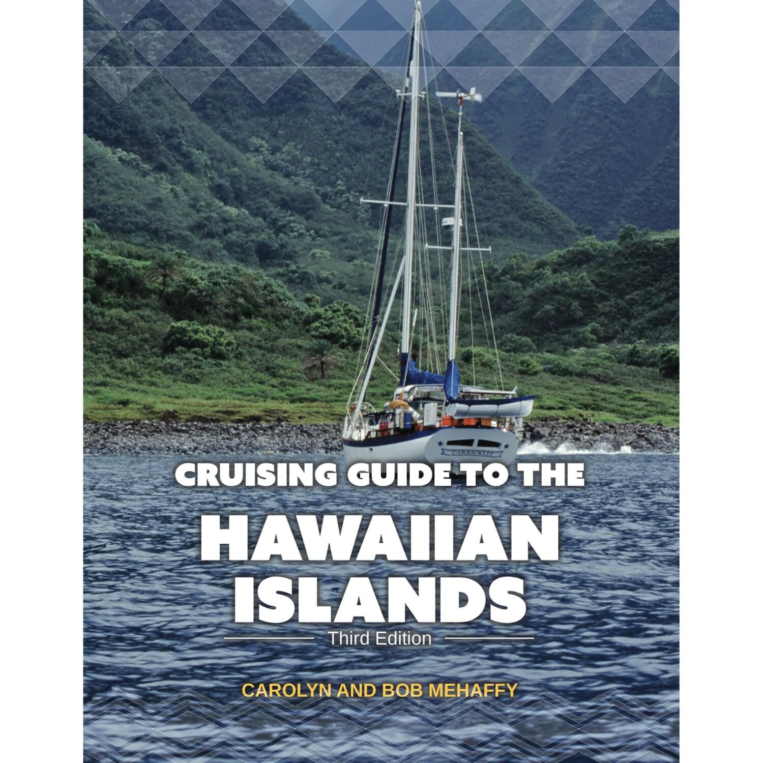 Cruising Guide HAWAIIAN ISLANDS, 3rd Ed.