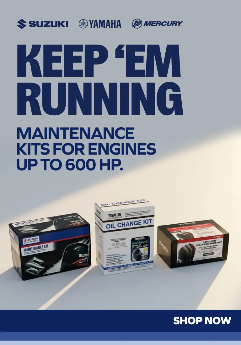 Keep &lsquo;Em Running. Suzuki, Yamaha, Mercury maintenance kits for engines up to 600 hp. Shop Now