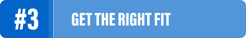 get the right fit