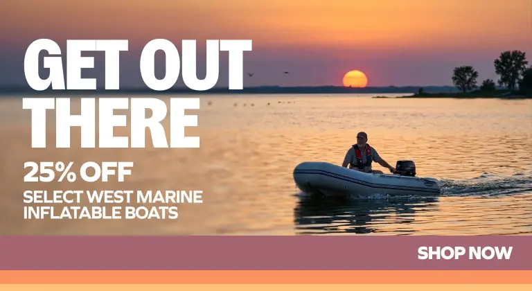 Get Out There. 25% off select West Marine inflatable boats. Shop Now