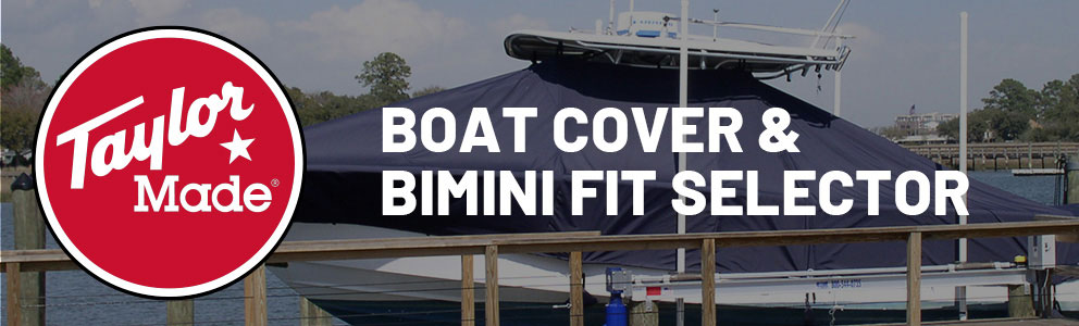 Taylor Made&reg; Boat Cover and Bimini Fit Selector